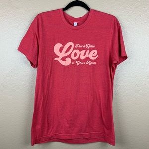 Put a Little Love in Your Heart Red T-Shirt